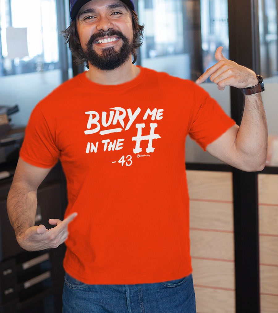 Bury Me In The H 43 Apollo Hou Merch Store Lance McCullers Jr T-Shirt