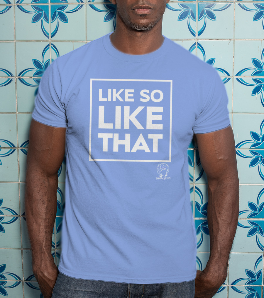 Tabitha Brown Like So Like That Sky T-Shirt