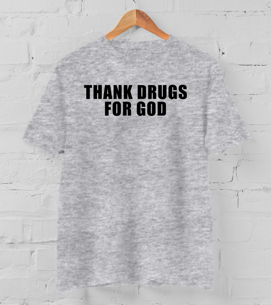 Brujo Loco Mikep Thank Drugs For God T-Shirt