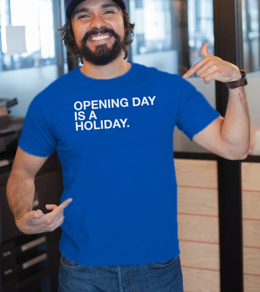 Cubs Opening Day Is A Holiday Danny Rockett T-Shirt