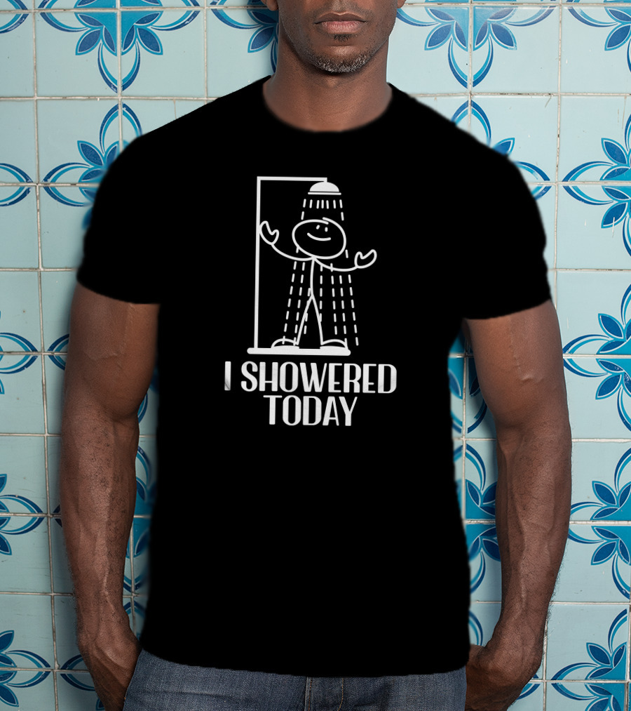I Showered Today Achievement Badge Humor T-Shirt