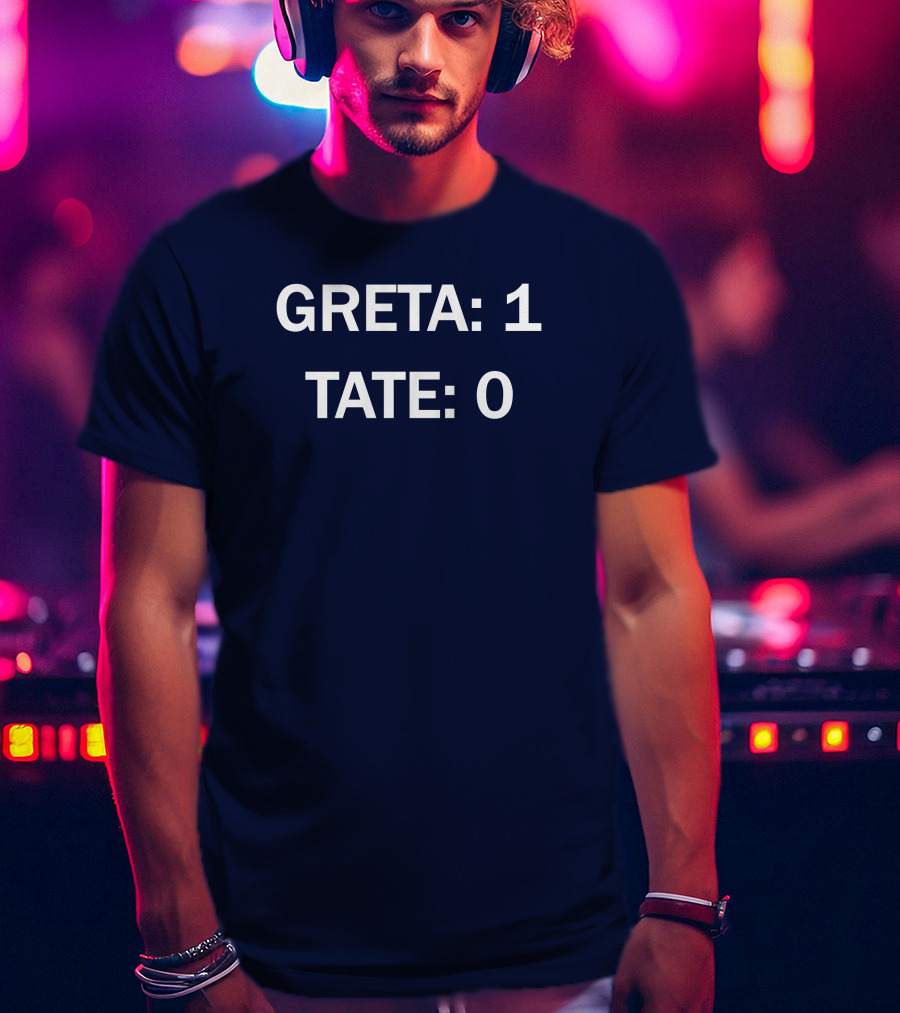 Greta 1 Tate 0 Greta Thunberg Wins Over Tate T-Shirt