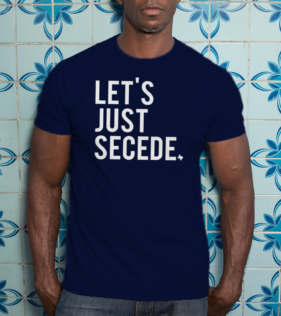 Let's Just Secede Texas State Outline T-Shirt