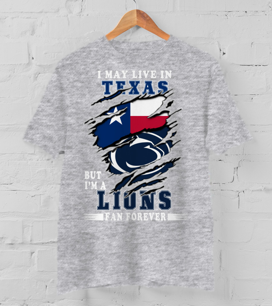 Texas Pride But I'm A Lions Fan Forever T-Shirt