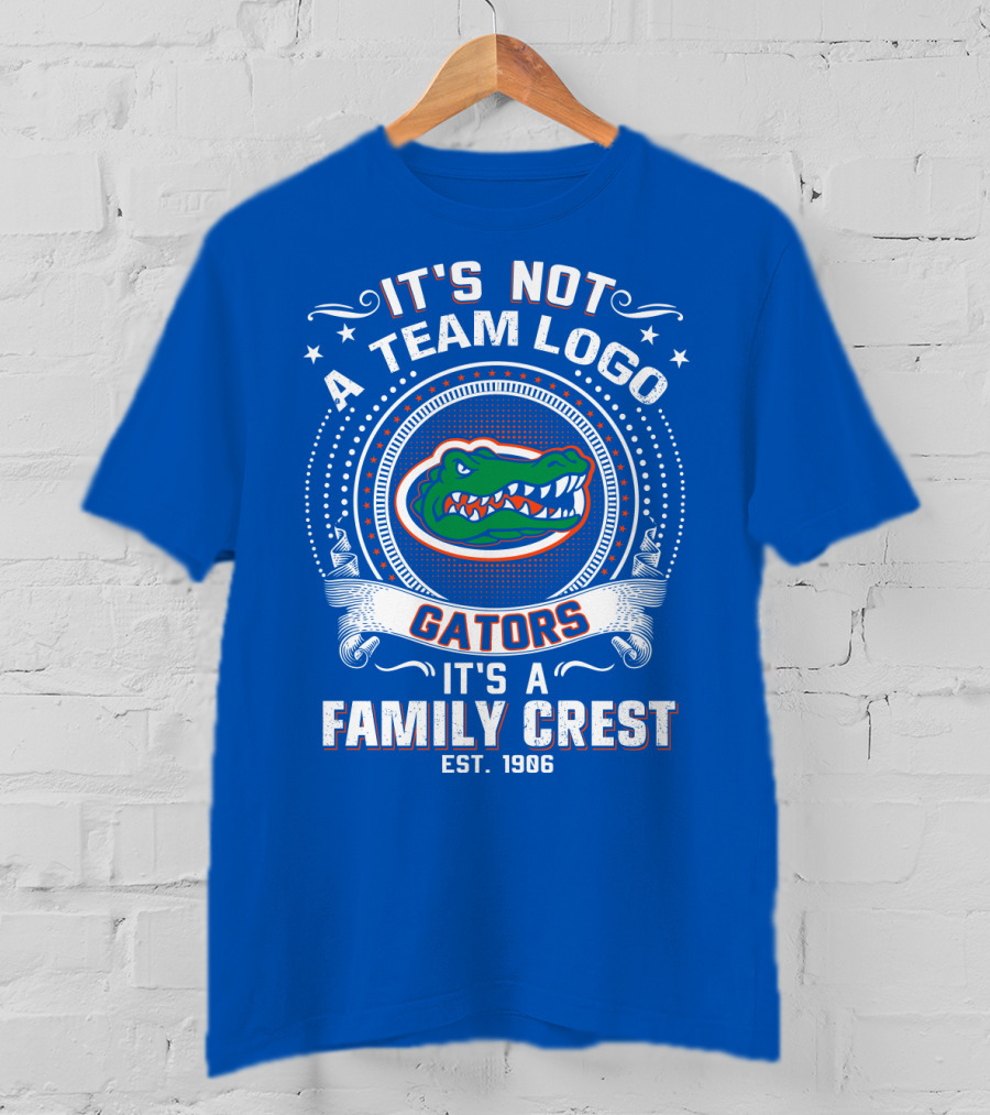 Florida Gators It's Not A Team Logo It's A Family Crest Est. 1906 T-Shirt