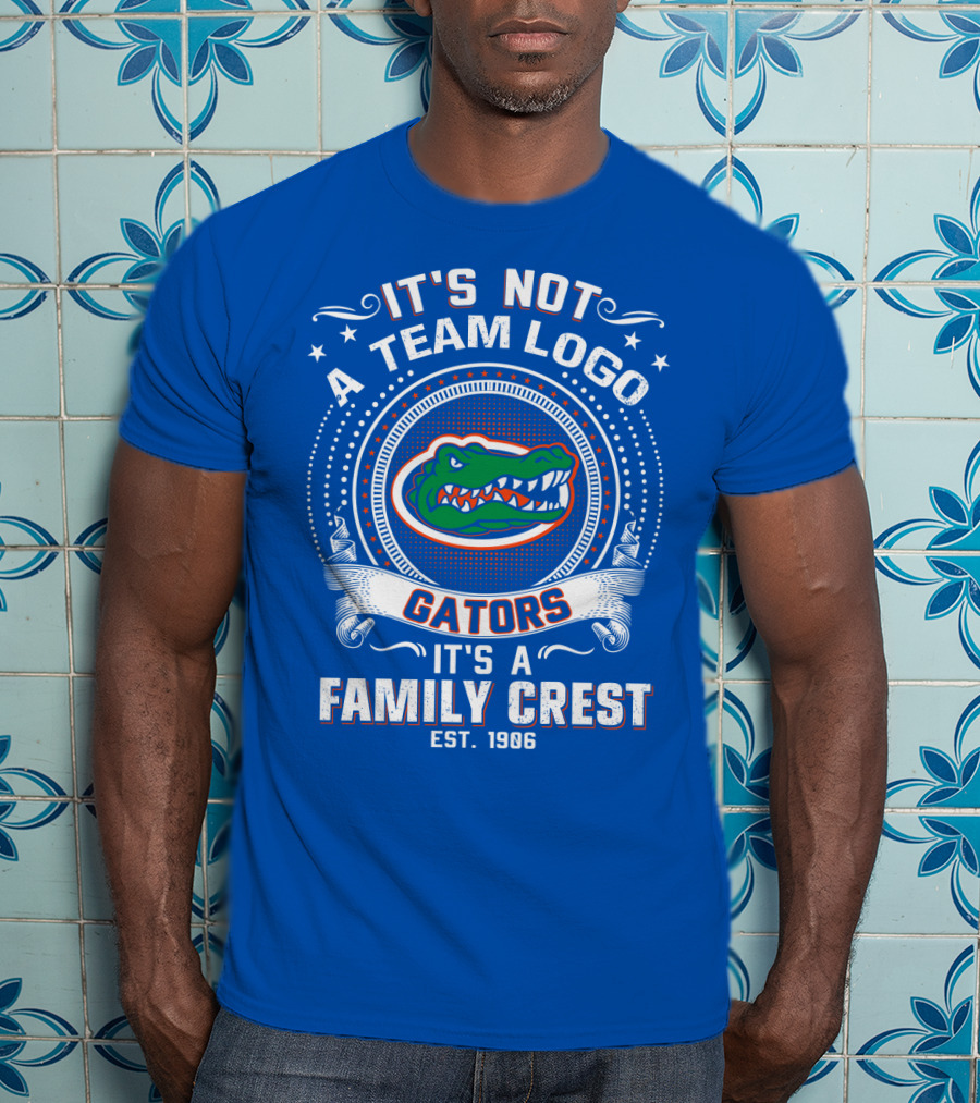 Florida Gators It's Not A Team Logo It's A Family Crest Est. 1906 T-Shirt