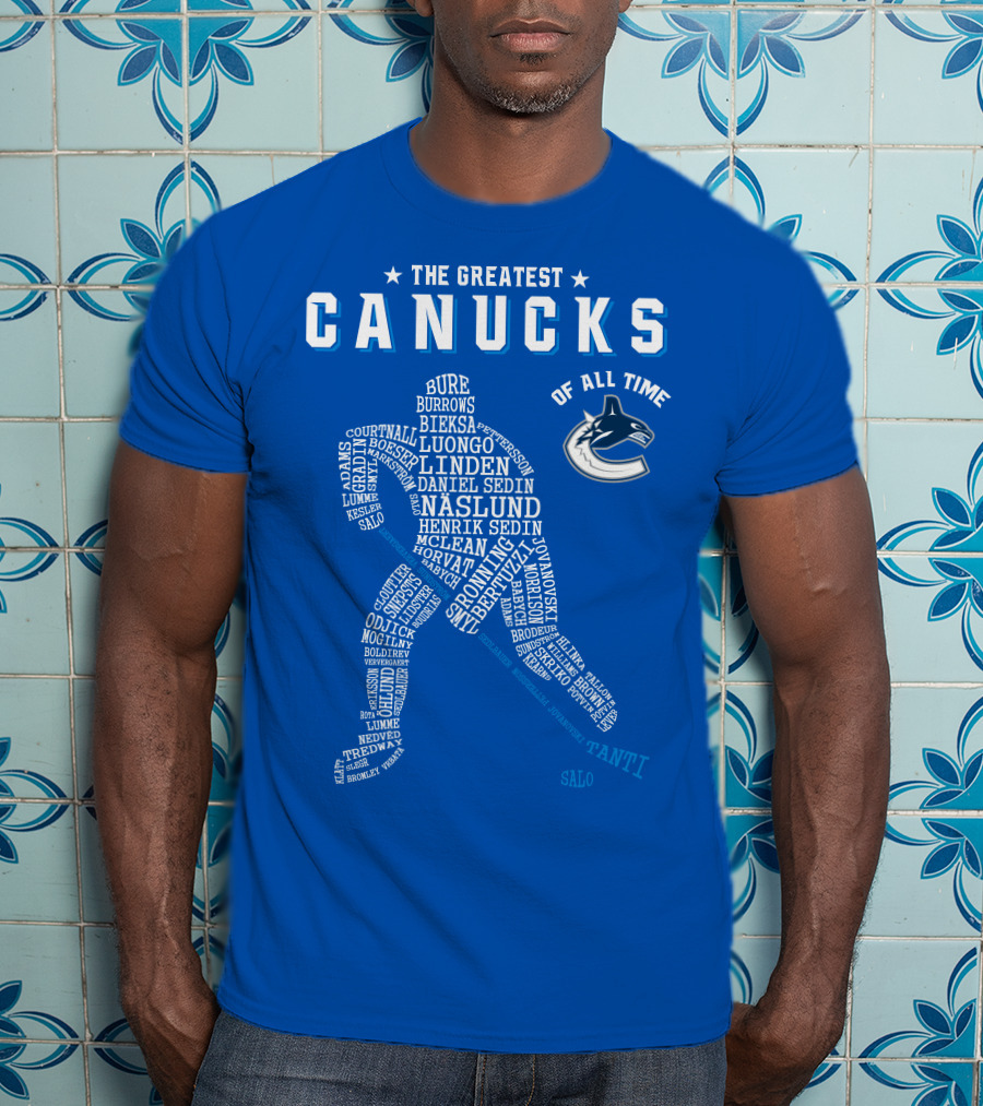 The Greatest Canucks Of All Time T-Shirt