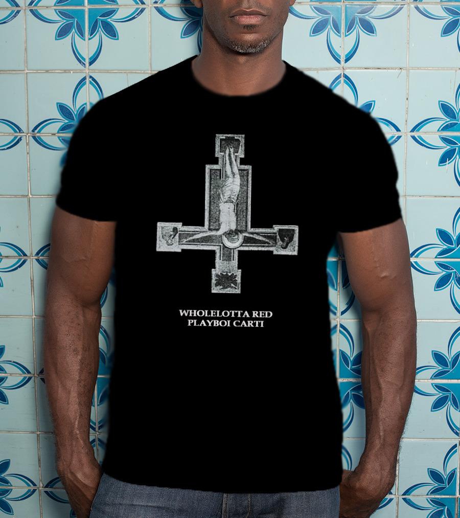 Wholelotta Red Playboi Carti Unknown Figure Cross T-Shirt