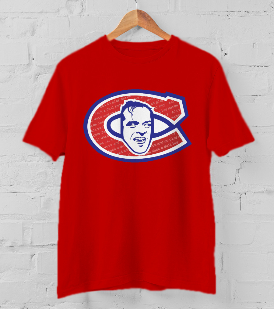 Heeeeres Johnny Montreal Jack Torrance NHL All Work And No Play Makes Jack A Dull Boy T-Shirt