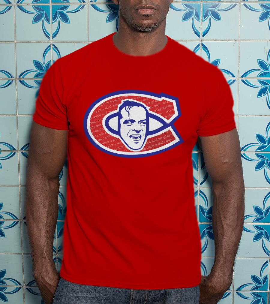 Heeeeres Johnny Montreal Jack Torrance NHL All Work And No Play Makes Jack A Dull Boy T-Shirt