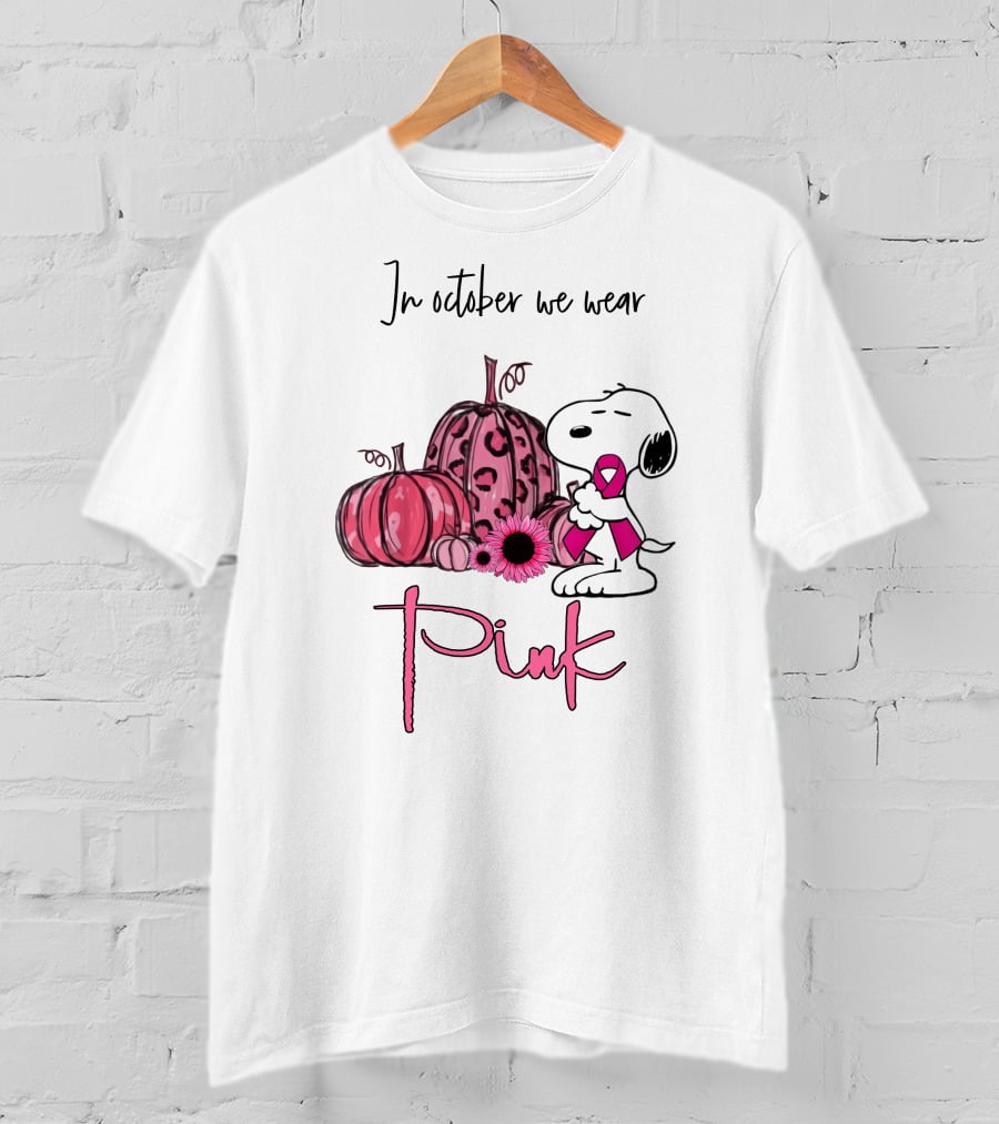 In October We Wear Pink Snoopy With Pink Pumpkins T-Shirt