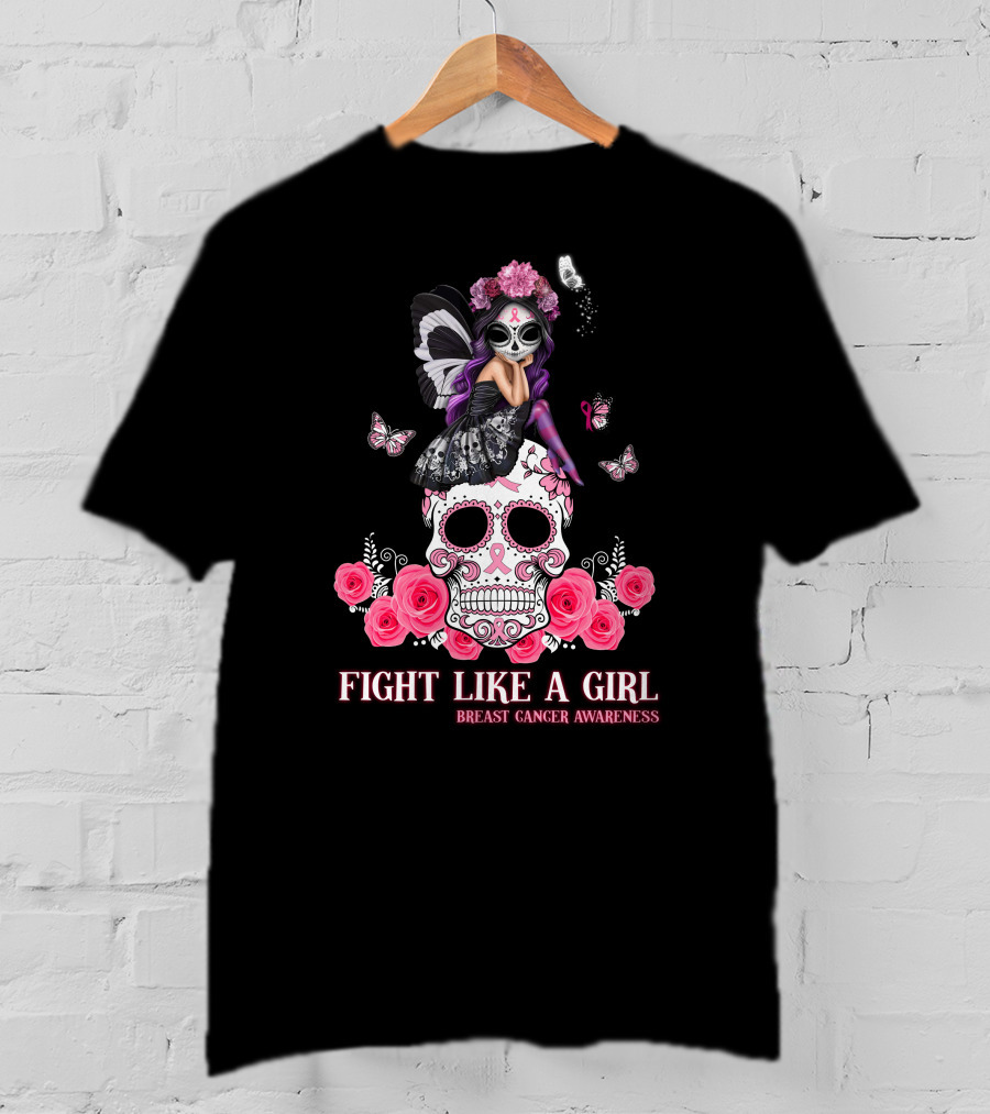 Fight Like A Girl Breast Cancer Awareness Butterfly Skull Roses T-Shirt