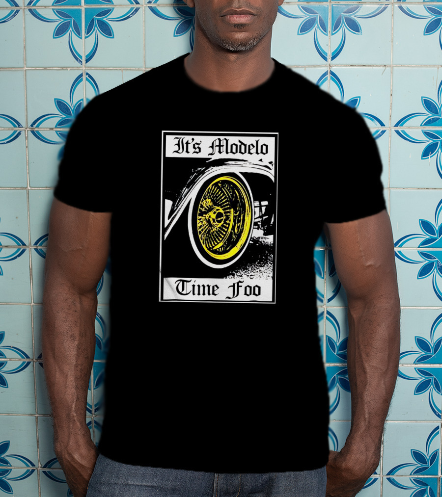 It's Modelo Time Foo Car Wheel T-Shirt