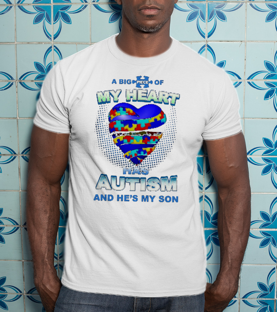 A Big Piece Of My Heart Has Autism And He's My Son Puzzle Heart T-Shirt