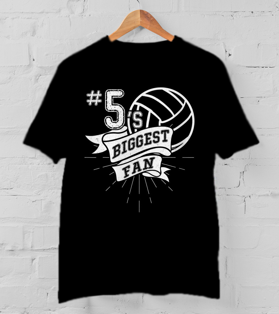 5's Biggest Fan Volleyball T-Shirt