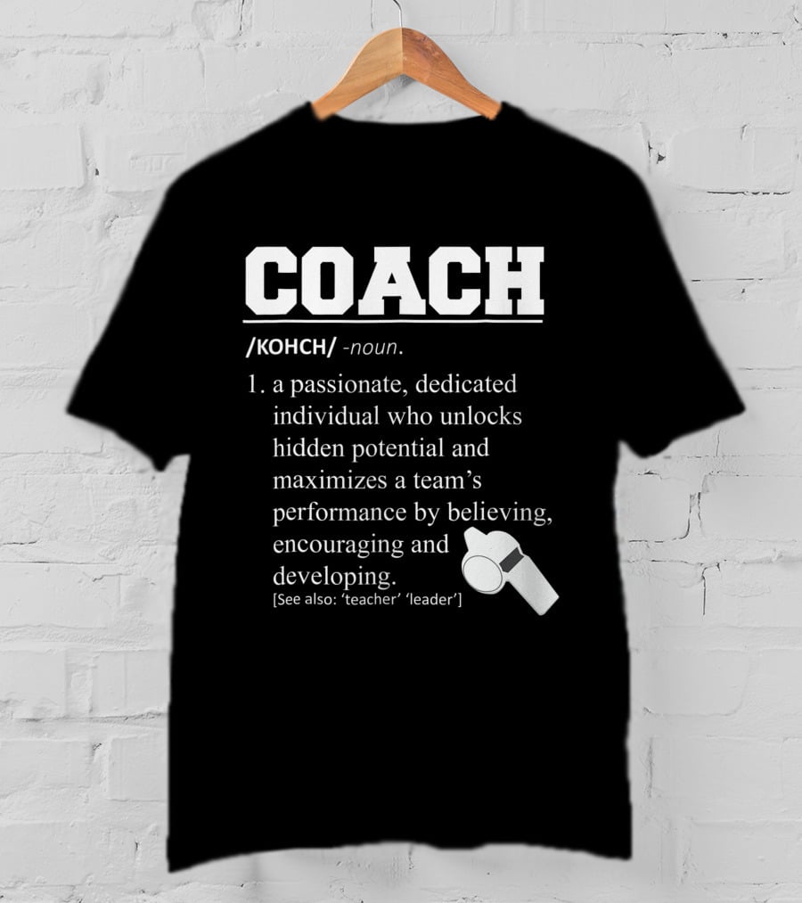 Coach Definition: Passionate Team Leader Encouragement And Development T-Shirt