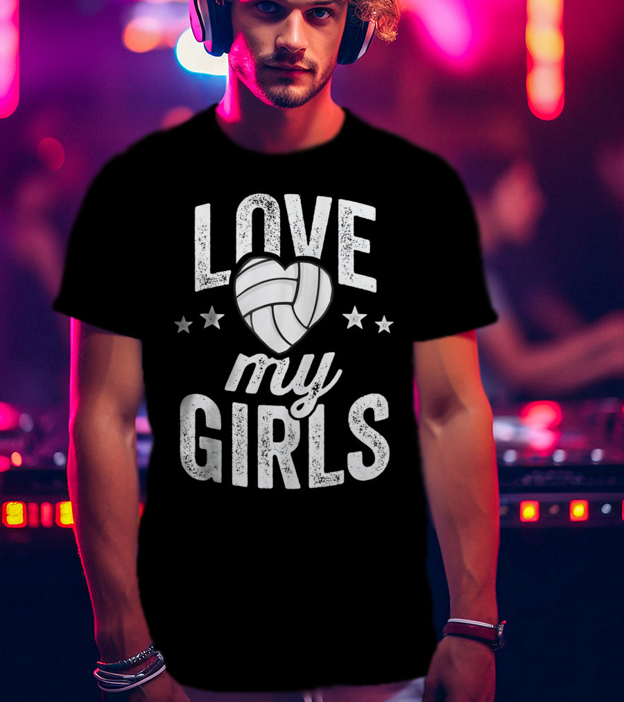 Love My Girls Volleyball Dad Of Player Team Stars Heart T-Shirt