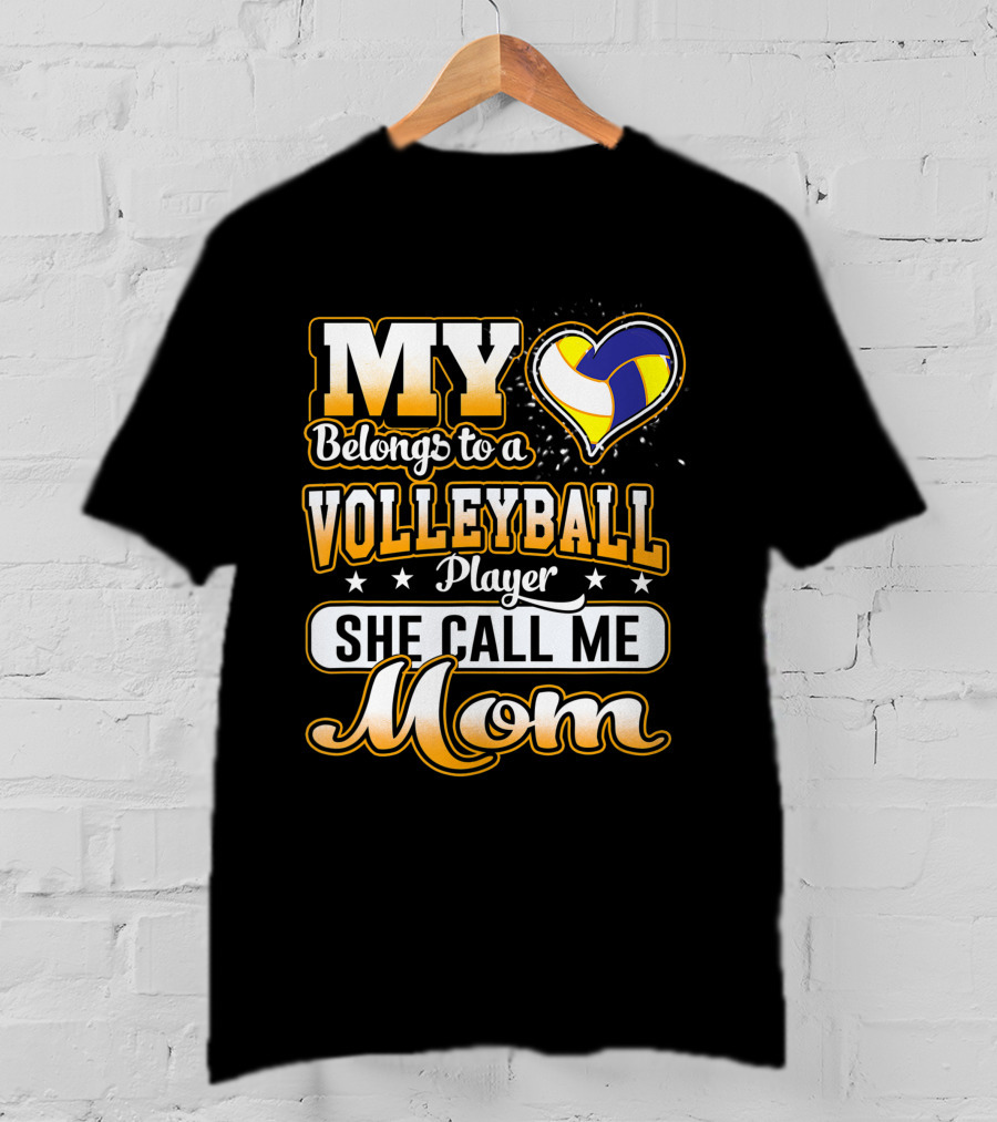 My Heart Belongs To A Volleyball Player She Call Me Mom T-Shirt