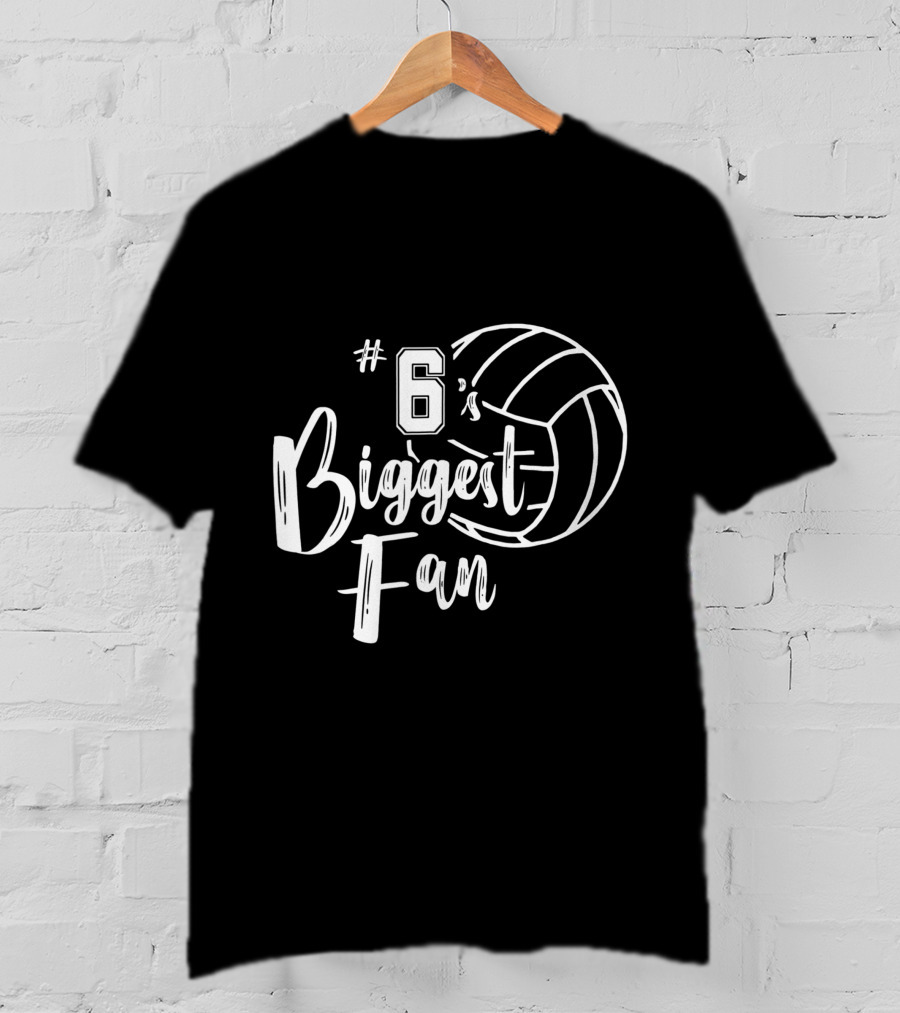 6's Biggest Fan Volleyball T-Shirt
