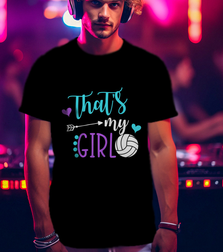 That's My Girl Volleyball Mom Game Day Player T-Shirt