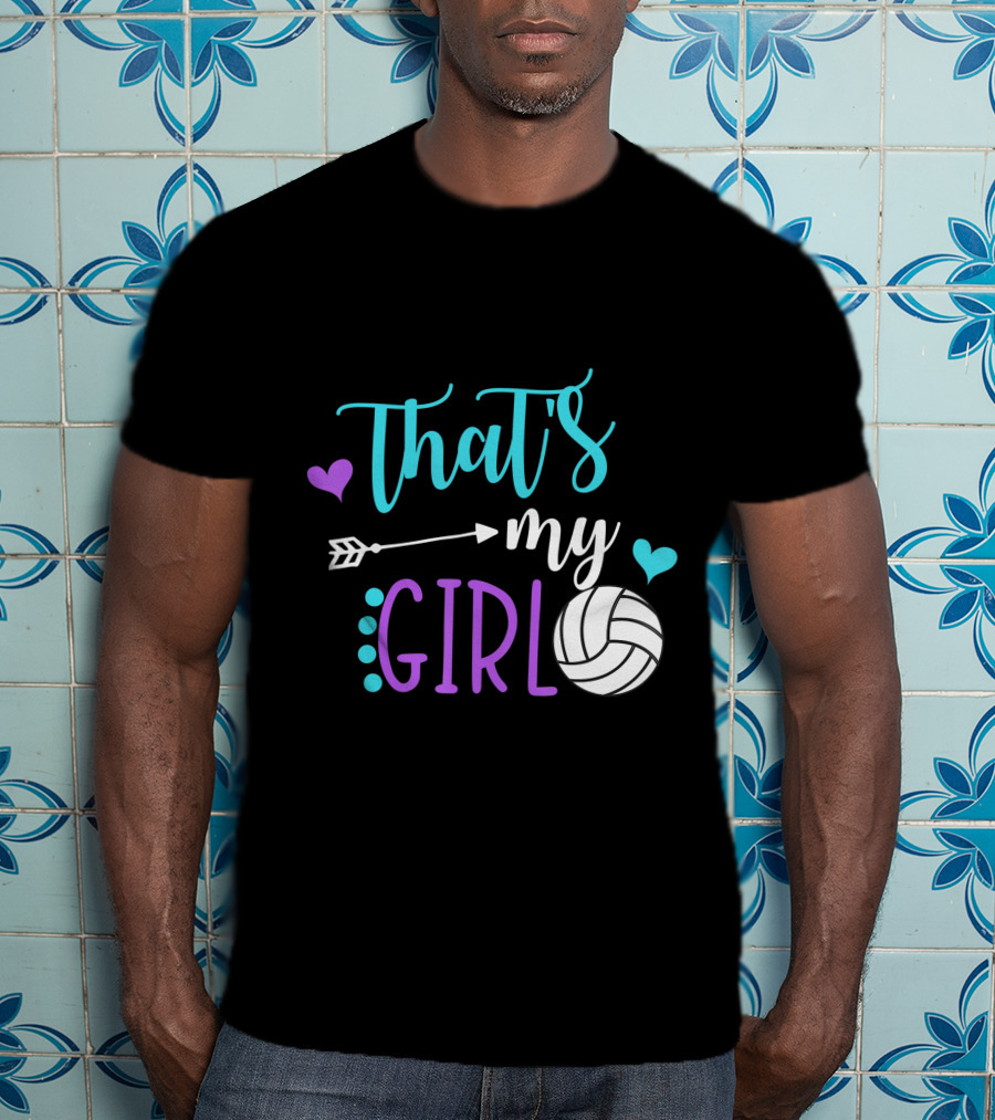 That's My Girl Volleyball Mom Game Day Player T-Shirt