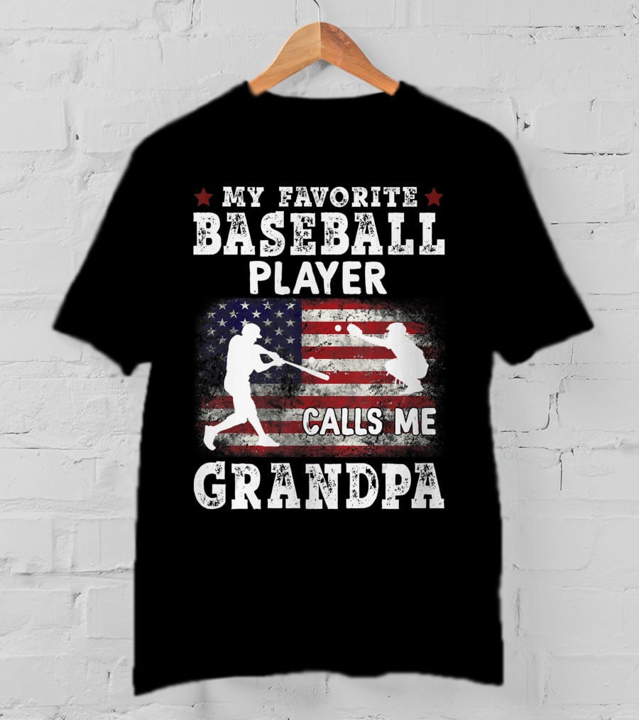 My Favorite Baseball Player Calls Me Grandpa American Flag T-Shirt