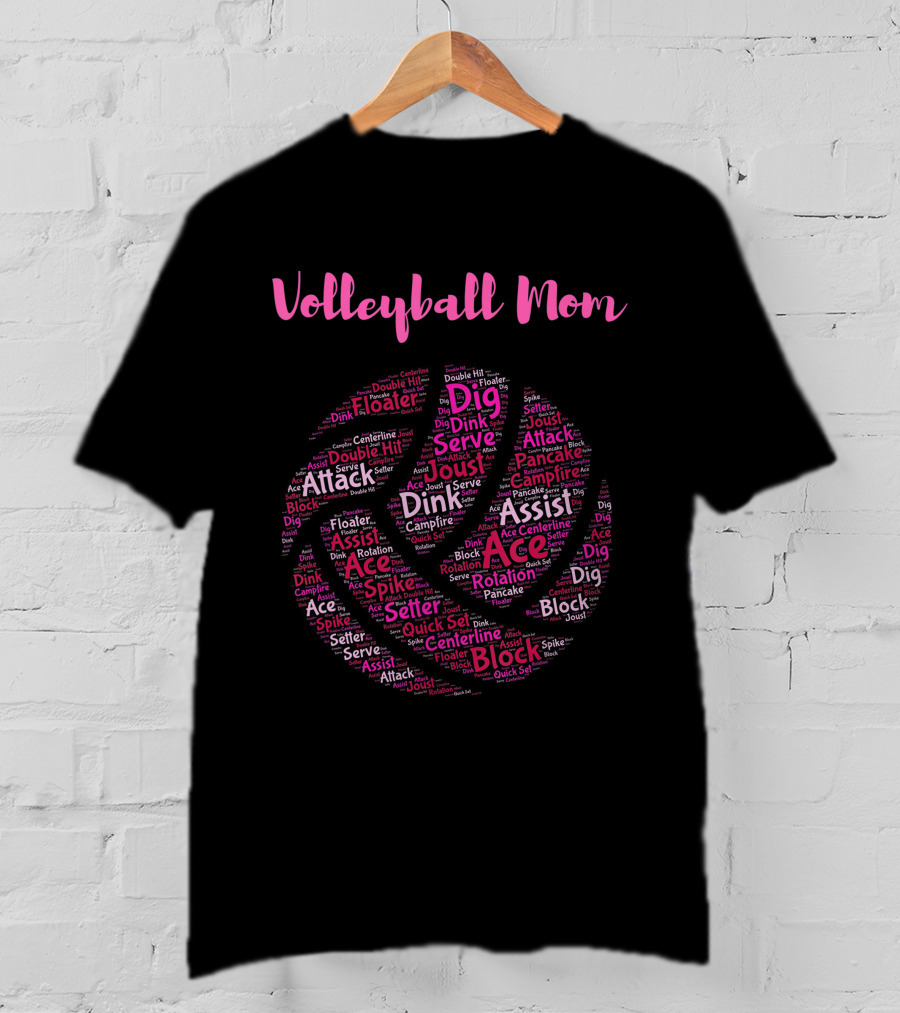 Volleyball Mom Dig Serve Spike Assist Block Attack Floater Pancake Ace Joust Set Dink T-Shirt
