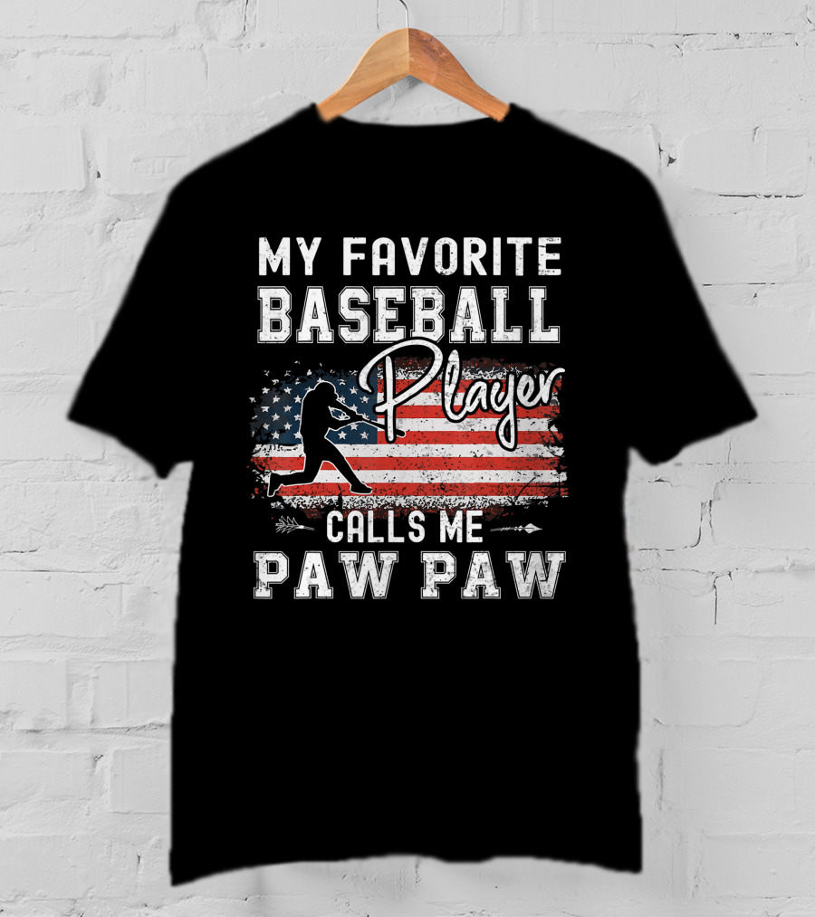 My Favorite Baseball Player Calls Me Paw Paw American Flag T-Shirt