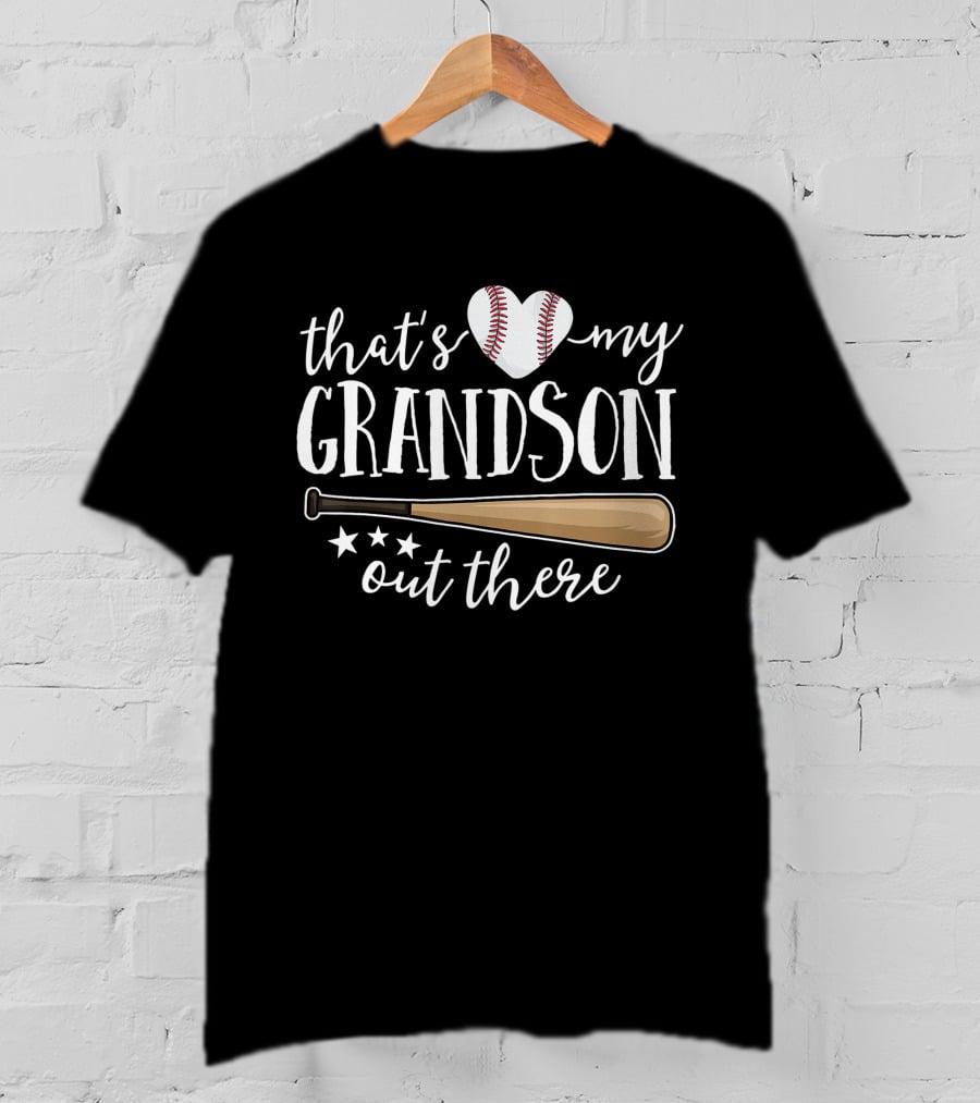 That's My Grandson Out There Baseball Bat Heart Grandma T-Shirt