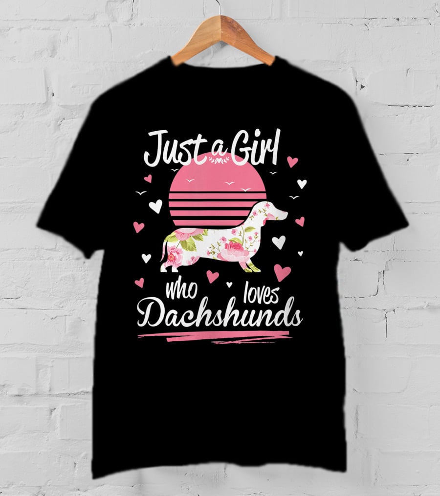 Just A Girl Who Loves Dachshunds Pink Floral Sunset Hearts T-Shirt