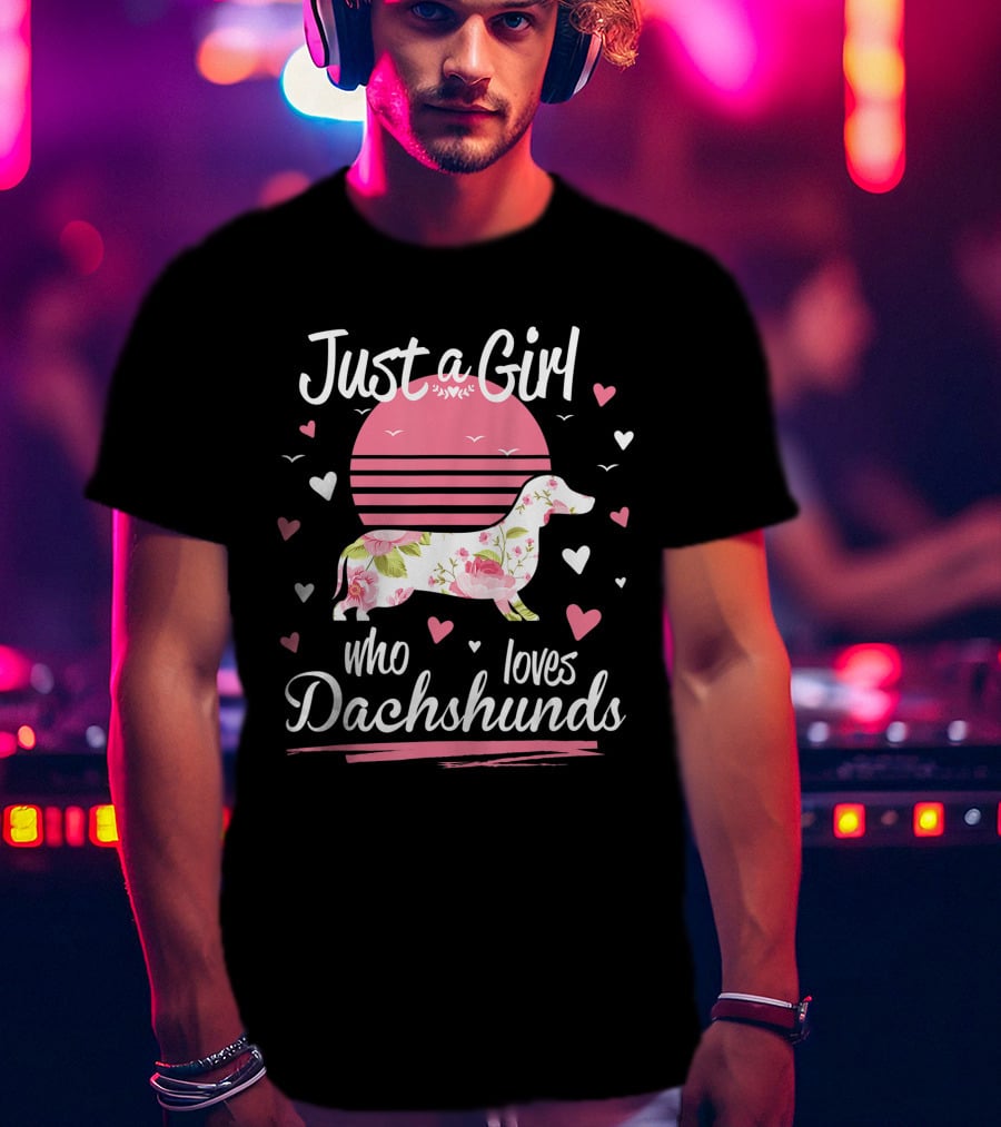 Just A Girl Who Loves Dachshunds Pink Floral Sunset Hearts T-Shirt