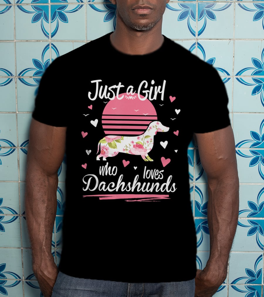 Just A Girl Who Loves Dachshunds Pink Floral Sunset Hearts T-Shirt