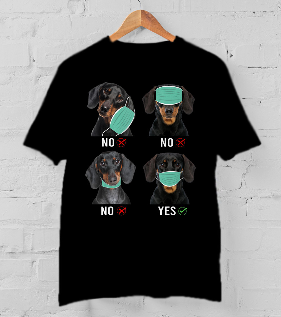 Dachshund Dogs No Yes Mask Right Way To Wear T-Shirt