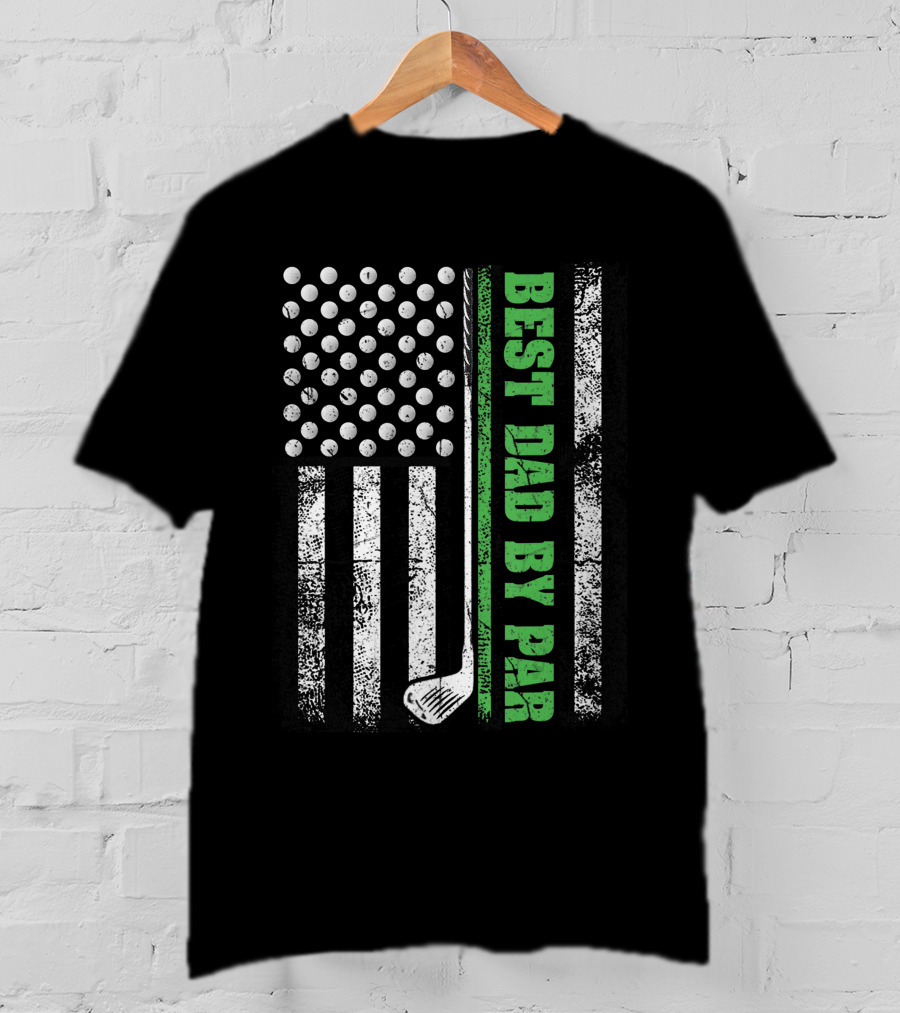 Best Dad By Par Golf Lover American Flag Golf Club T-Shirt