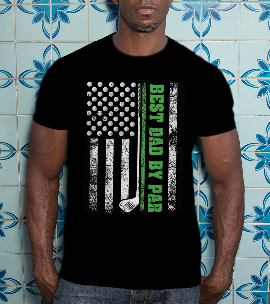 Best Dad By Par Golf Lover American Flag Golf Club T-Shirt