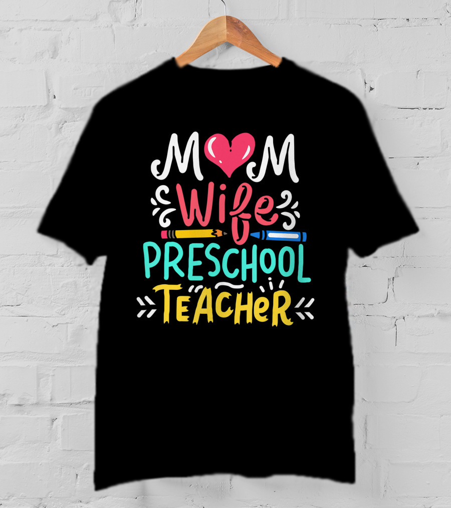 Mom Heart Wife Preschool Teacher Pencil T-Shirt
