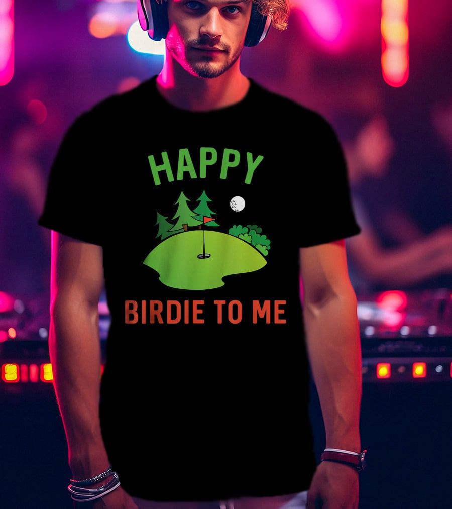 Funny Golf Happy Birdie To Me Golfer Dad Uncle Birthday Golf Course Moon Trees T-Shirt