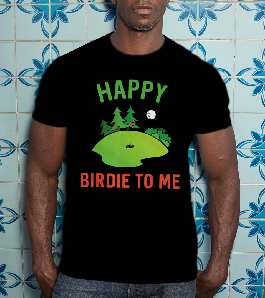 Funny Golf Happy Birdie To Me Golfer Dad Uncle Birthday Golf Course Moon Trees T-Shirt