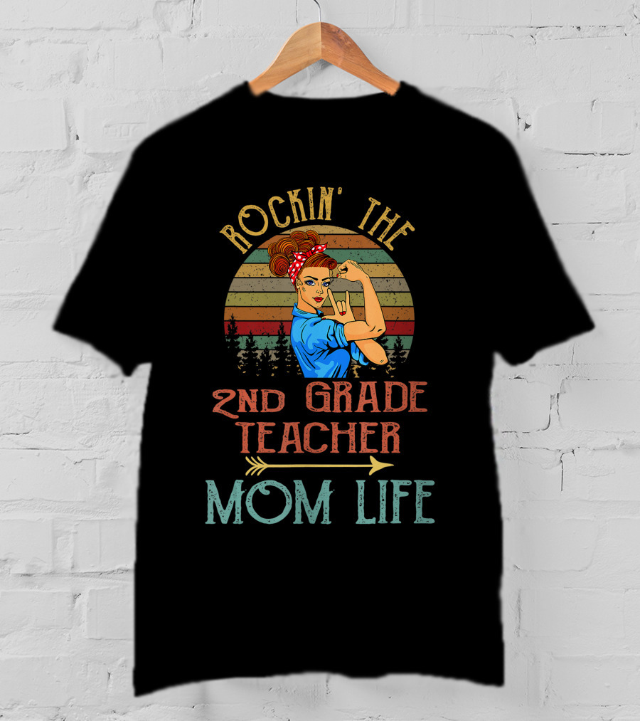 Rockin The 2nd Grade Teacher Mom Life Retro Vintage Style With Empowered Woman T-Shirt