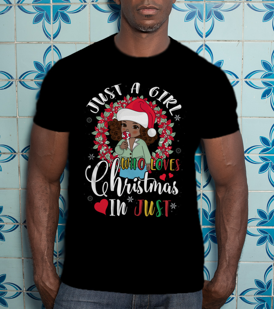 Just A Girl Who Loves Christmas In Just Santa Hat Candy Cane Wreath T-Shirt