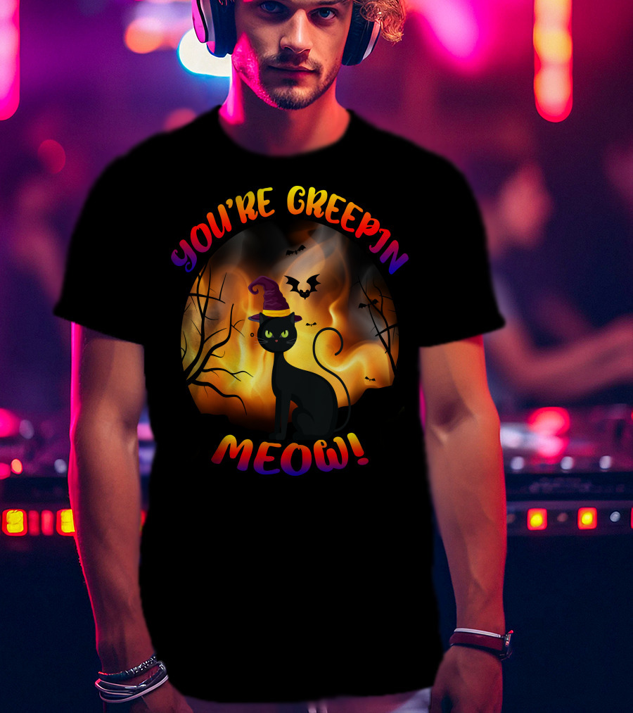 You’re Creepin Meow Halloween Cat Bat Scene T-Shirt