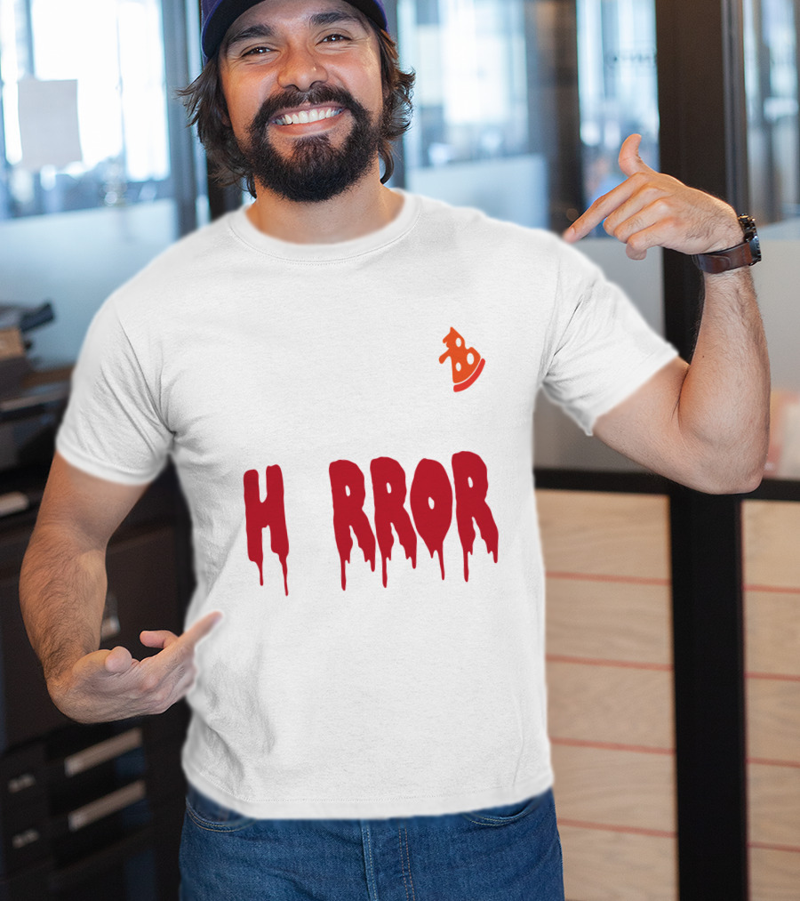 I Want Pizza And H Pizza Rror Movies T-Shirt