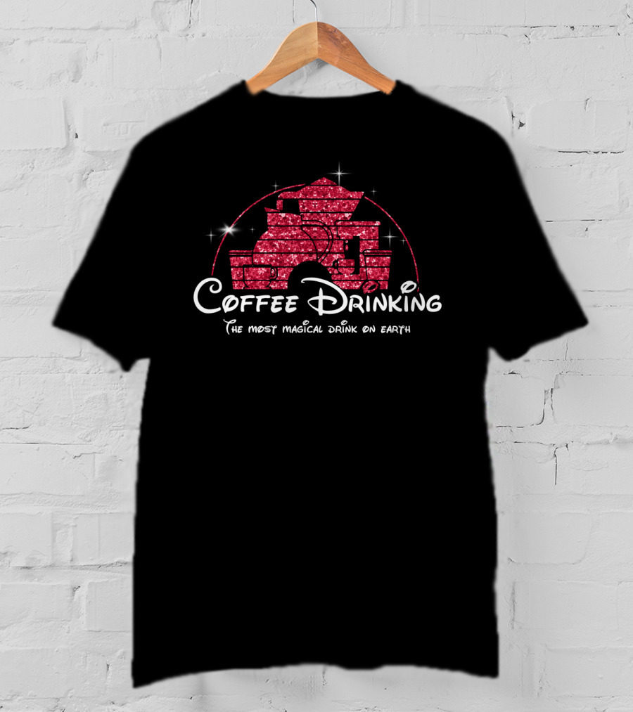Coffee Drinking The Most Magical Drink On Earth Sparkling Castle T-Shirt
