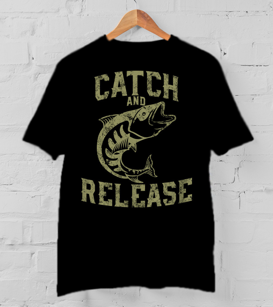 Catch And Release Fishing Skill T-Shirt
