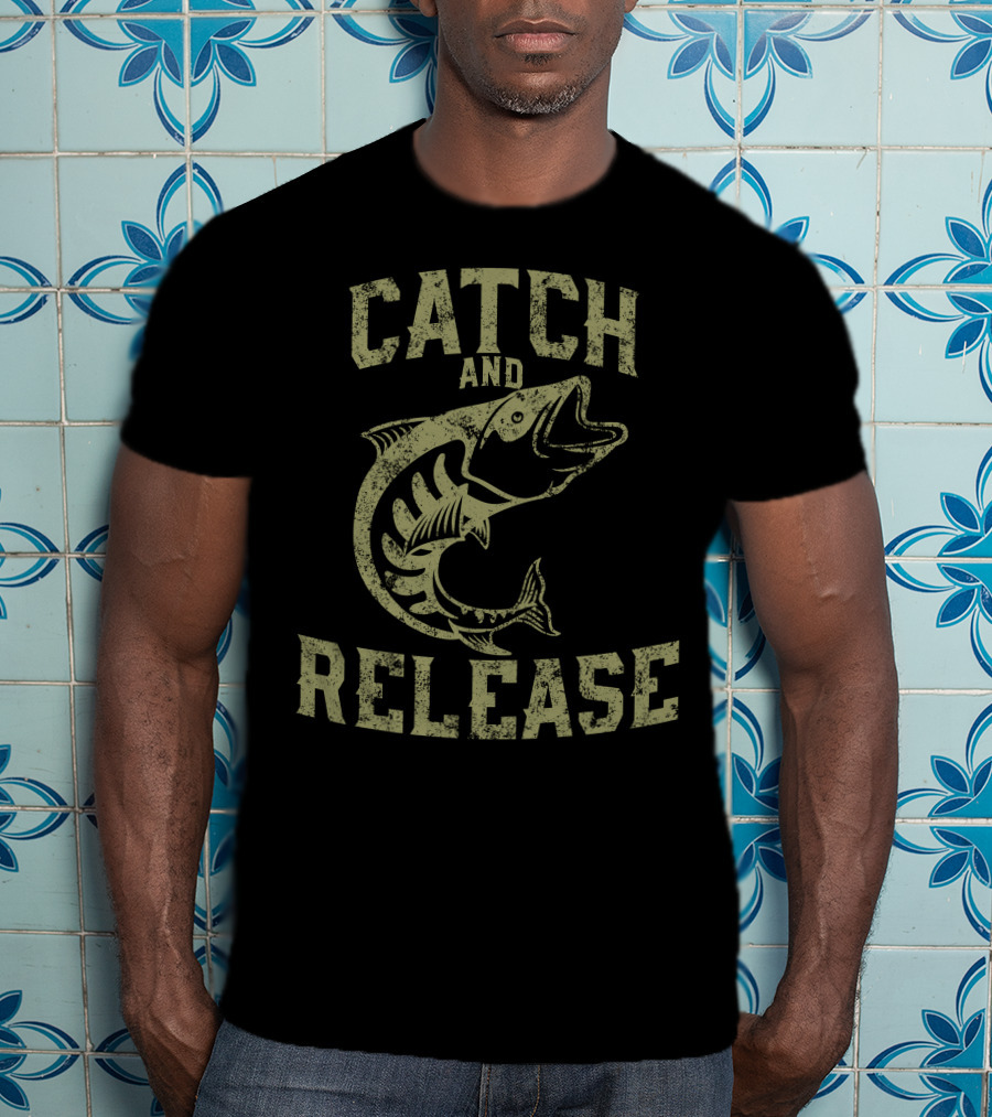 Catch And Release Fishing Skill T-Shirt