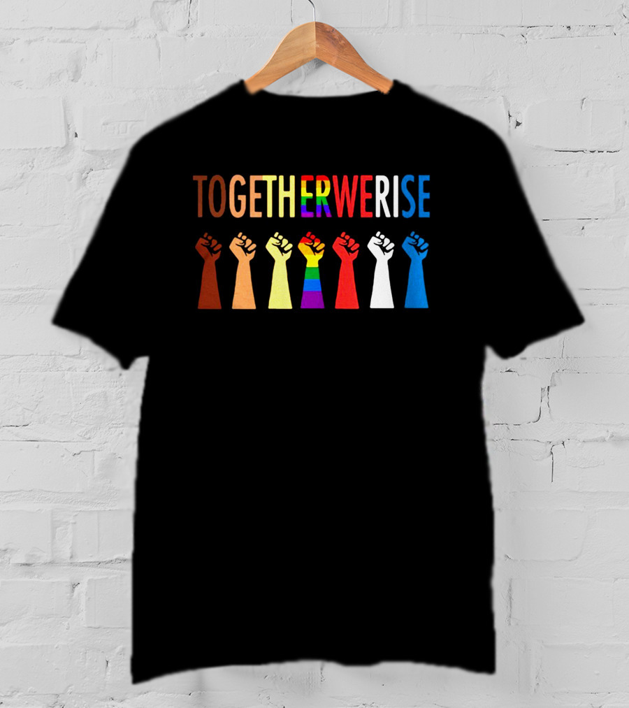 TOGETHER WE RISE Fist Rainbow Unity T-Shirt