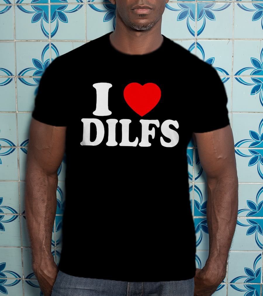 I Heart DILFs Fun Statement T-Shirt