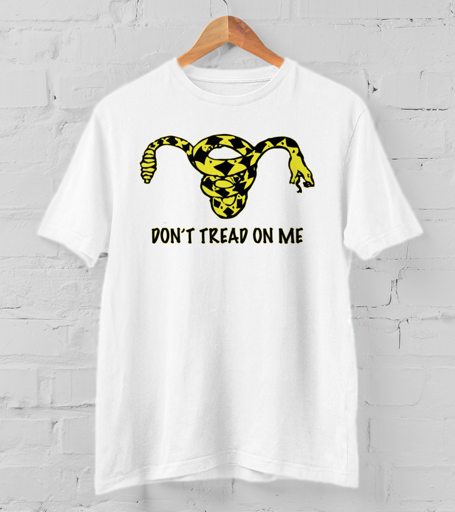 Don't Tread On Me Uterus Snake T-Shirt