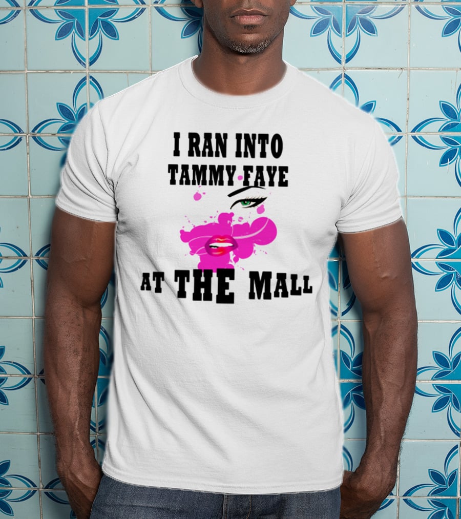 I Ran Into Tammy Faye At The Mall With Bold Pop Art Style Face T-Shirt