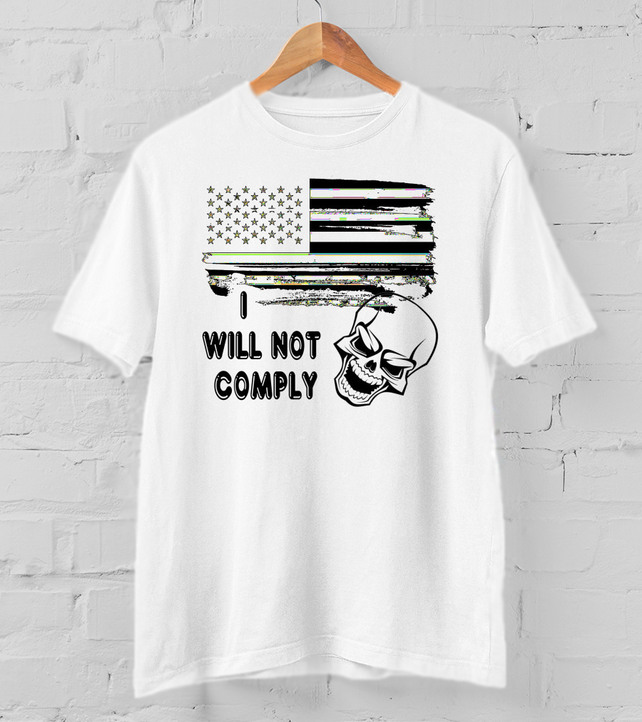 I Will Not Comply Skull American Flag T-Shirt